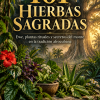 101 Hierbas Sagradas — Ewe, plantas rituales y secretos del monte